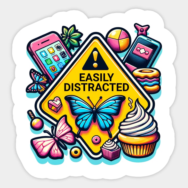 Caution Easily Distracted Butterfly Cell Phone Cupcakes Warning Sign Sticker by Dezinesbyem Designs